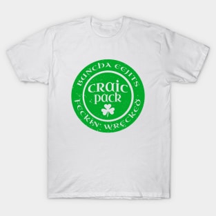 Irish Drinking Team St Pattys Day Group Irish Slang Craic Pack Eejits Feckin Wrecked T-Shirt